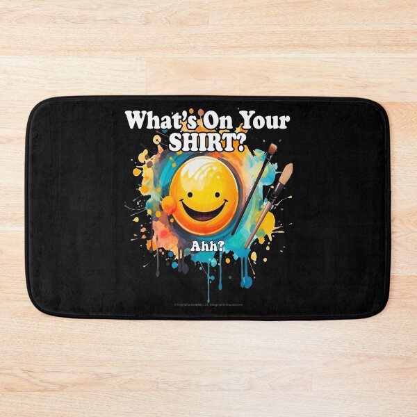 Item preview, What's On Your Shirt?  Ahh? -   For Dark Backgrounds designed and sold by The Imagination Source™.
