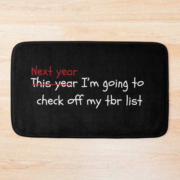 Item preview, This Year (Next Year) I'm Going To Check Off My TBR List designed and sold by Megurix.