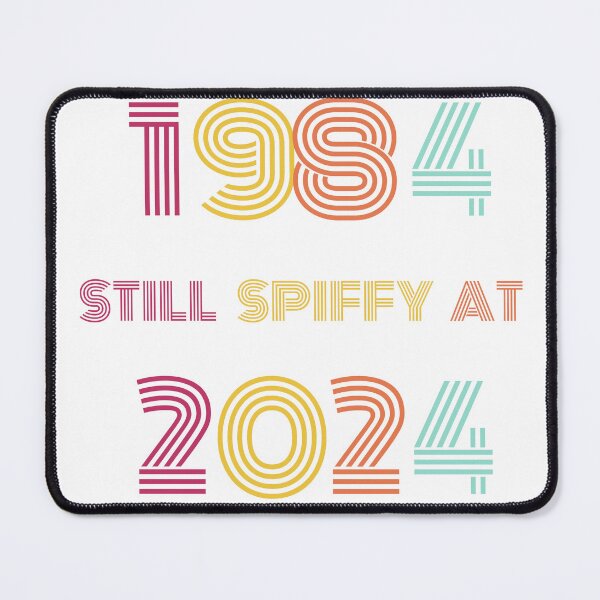 Item preview, still spiffy at 1984 & 2024 (40 Years ) designed and sold by Your Style Tees | Graphic T-Shirts.
