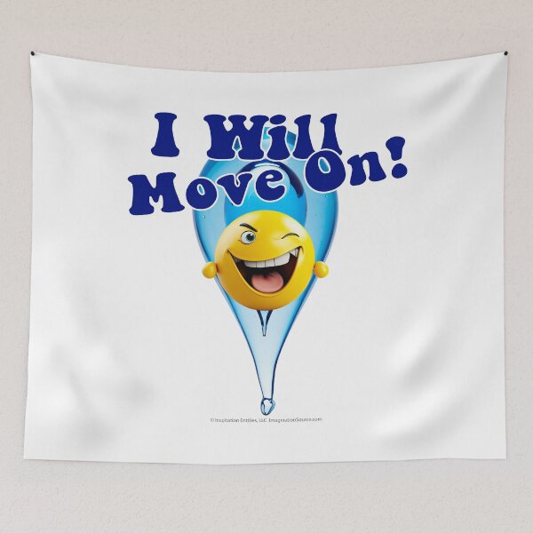 Item preview, I Will Move On! -  For Light Backgrounds designed and sold by The Imagination Source™.