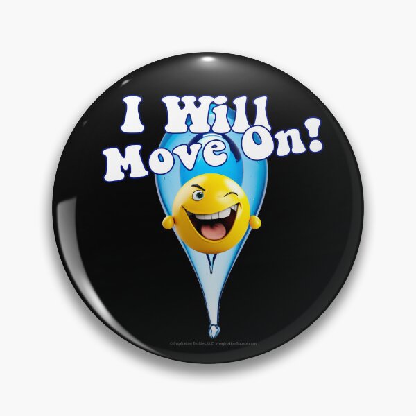Item preview, I Will Move On!  -   For Dark Backgrounds designed and sold by The Imagination Source™.