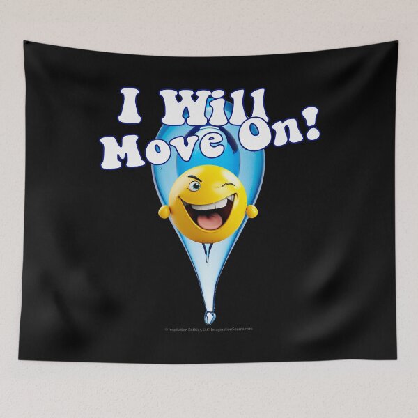 Item preview, I Will Move On!  -   For Dark Backgrounds designed and sold by The Imagination Source™.
