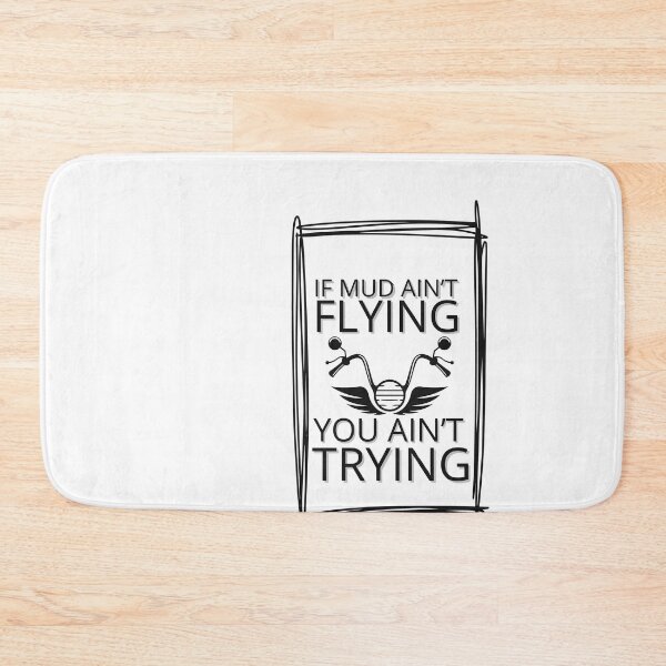 Item preview, If Mud Ain't Flying, You Ain't Trying designed and sold by ObjCrea123.