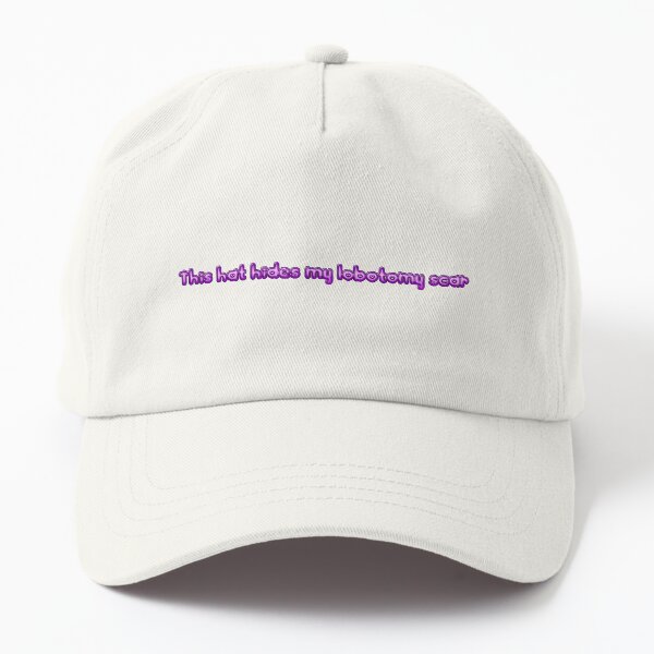 Aperçu de l'œuvre Ce chapeau cache ma cicatrice de lobotomie créée et vendue par delreyslullaby.