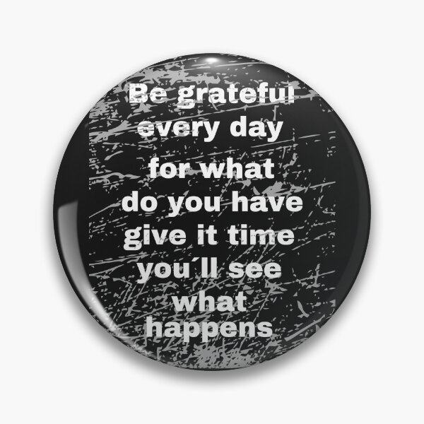 Item preview, Be Grateful Every Day, You'll See What Happens designed and sold by TeeAauthenticF.