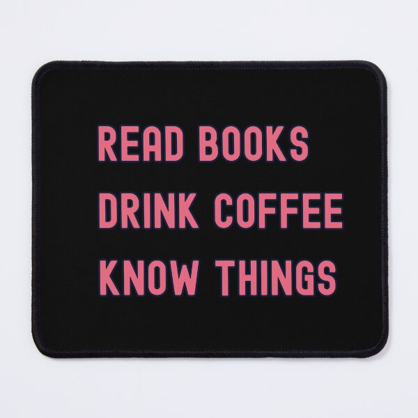 Item preview, Read Books Drinks Coffee Know Things Pinker designed and sold by slicksquid.