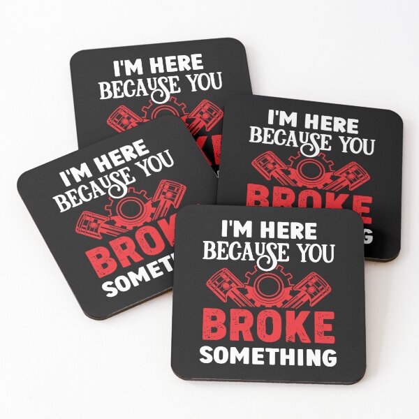 Item preview, I'm Here Because You Broke Something designed and sold by Alpha555.