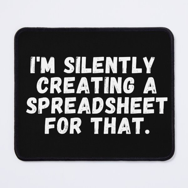 Item preview, I'm silently creating a spreadsheet for that Funny Actuary Accountant quote designed and sold by Micro-dose.