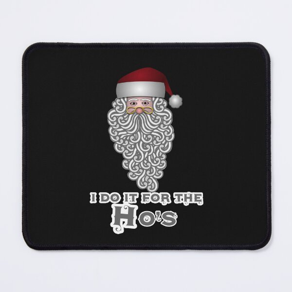 Item preview, I Do It For The Hos Santa Claus, Merry Christmas designed and sold by ESAMSTORE.