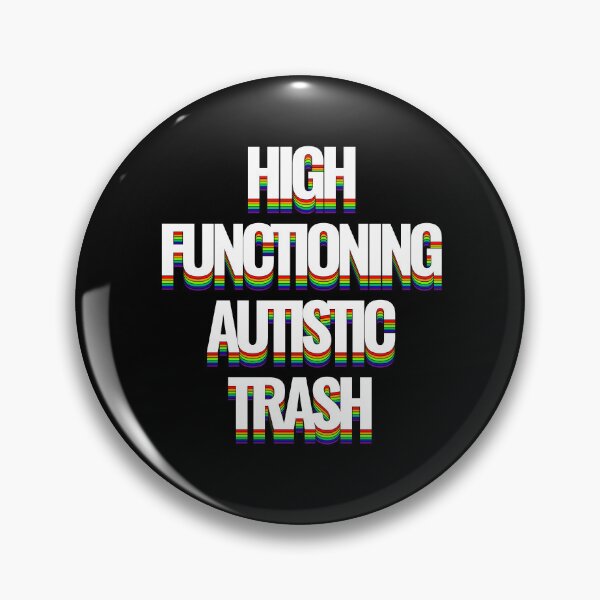 Item preview, High funtioning Autisitc trash designed and sold by jonah block.