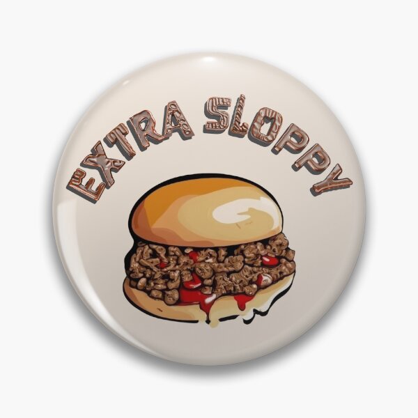 Item preview, Sloppy Joe!  I made em extra sloppy for ya. designed and sold by Shauntoleary.