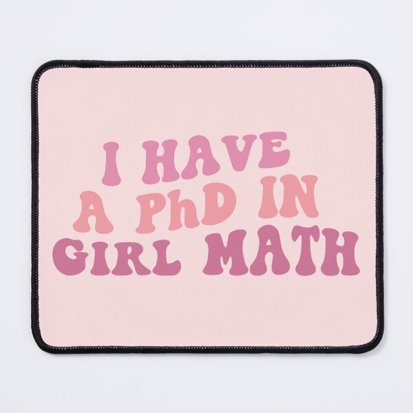 Item preview, PhD in Girl Math - Gift for Girlfriend designed and sold by Ivanapcm.