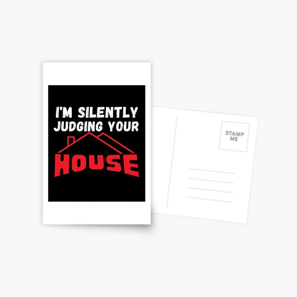 Item preview, I Am Silently Judging Your House - funny architect quote Architecture i'm  designed and sold by Micro-dose.