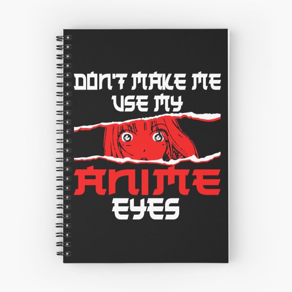 Item preview, Don't make me use my Anime eyes designed and sold by CosmicHype.