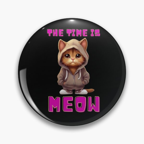 Item preview, The time is MEOW cat lovers art designed and sold by THISisIT-eshop.