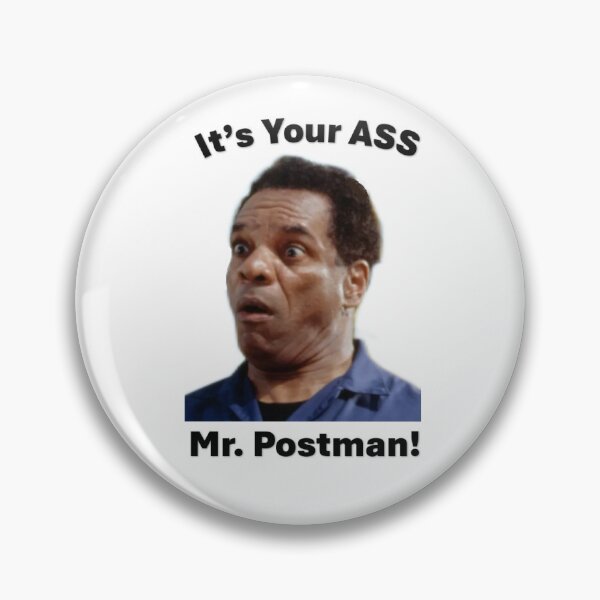 Item preview, It's Your Ass Mr. Postman! designed and sold by pfenigma.