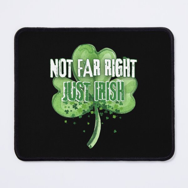 Item preview, Not Far Right Just Irish designed and sold by Flirt-Teez.