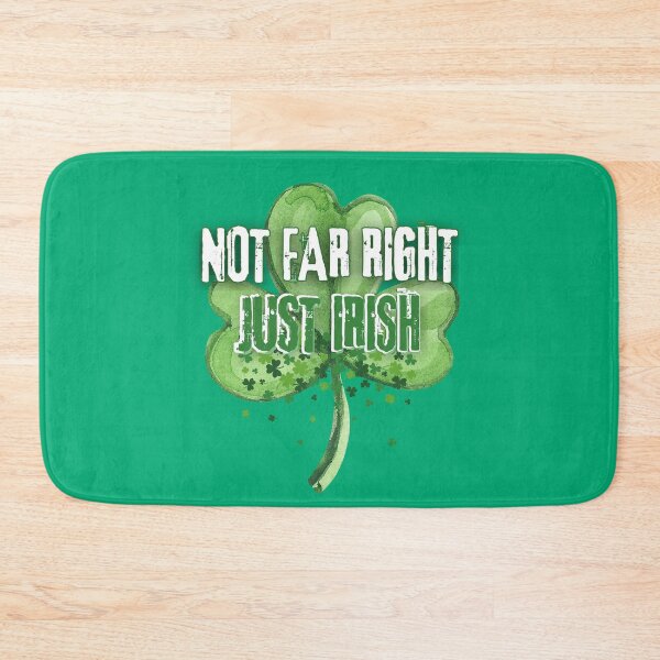 Item preview, Not Far Right Just Irish designed and sold by Flirt-Teez.