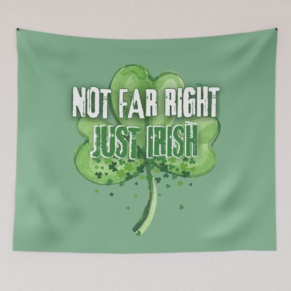 Item preview, Not Far Right Just Irish designed and sold by Flirt-Teez.