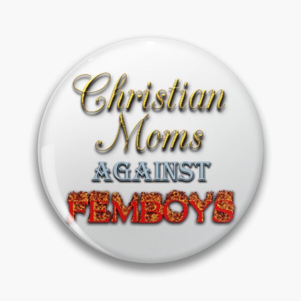 Item preview, Christian Moms Against Femboys designed and sold by delreyslullaby.