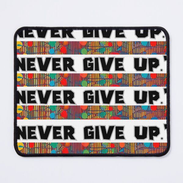 Item preview, "Never give up." designed and sold by NAB design.