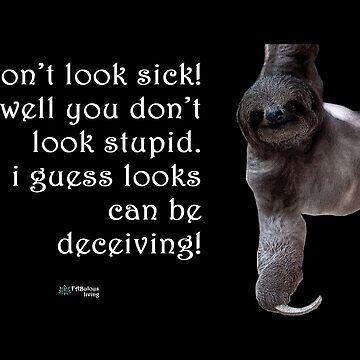 Artwork thumbnail, Sloth - You Don't Look Stupid Quote by FABulous-living