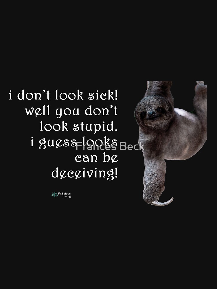 Thumbnail 7 of 7, Classic T-Shirt, Sloth - You Don't Look Stupid Quote designed and sold by FABulous-living.