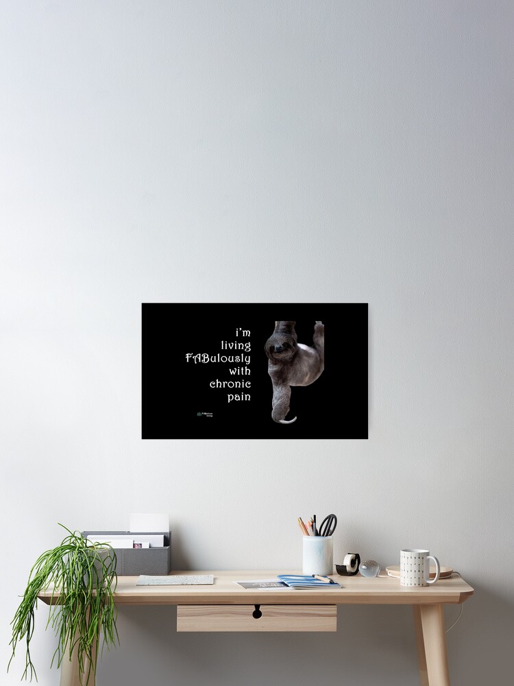 Thumbnail 1 of 3, Poster, Sloth - Living FABulously with Chronic Pain Quote designed and sold by FABulous-living.