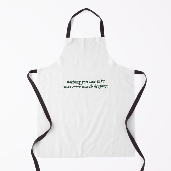 Item preview, Nothing you can take was ever worth keeping designed and sold by percqbeths.
