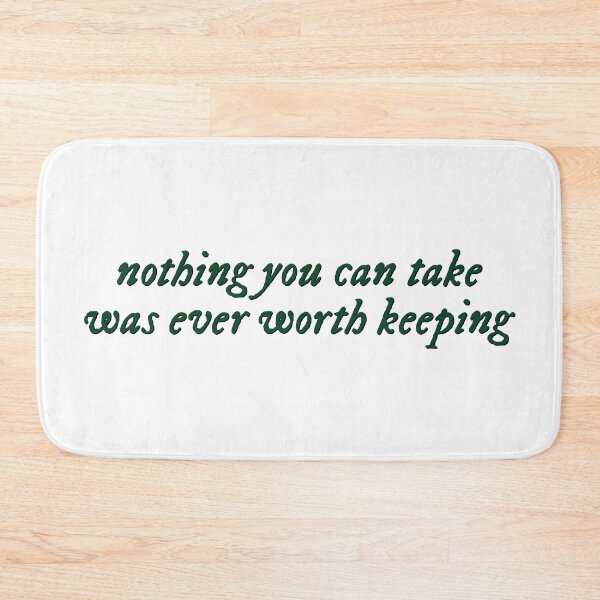 Item preview, Nothing you can take was ever worth keeping designed and sold by percqbeths.