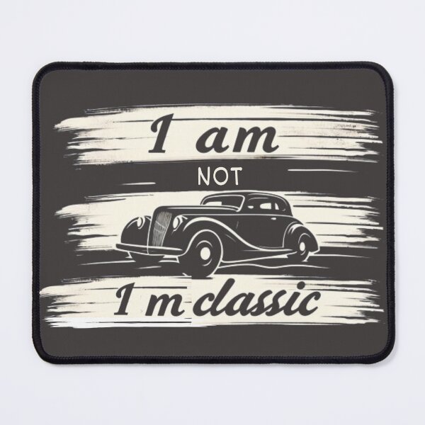 Item preview, I am not old, I am classic designed and sold by Chaput Store.