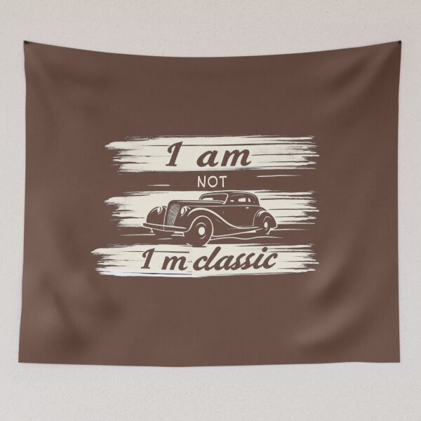 Item preview, I am not old, I am classic designed and sold by Chaput Store.