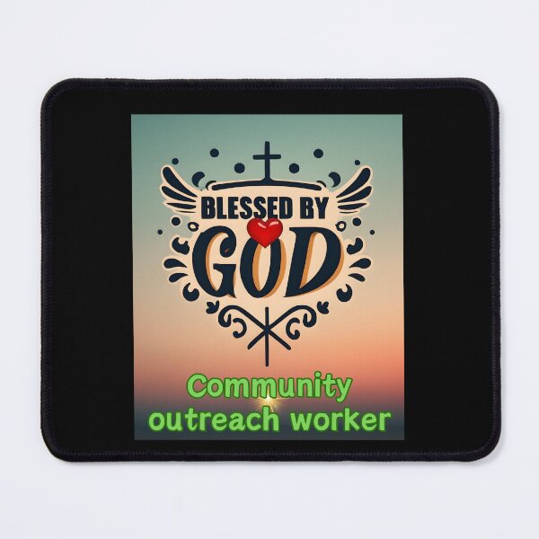 Item preview,  BLESSED BY GOD  COMMUNITY OUTREACH WORKER designed and sold by carlos crane.