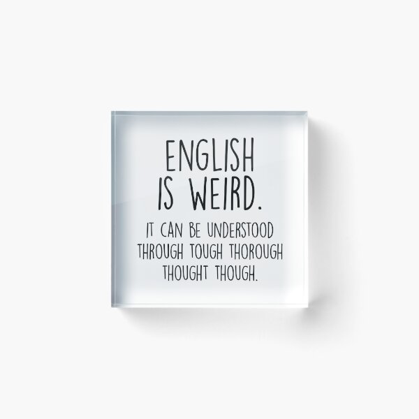 Item preview, English Is Weird designed and sold by ScienceCorner.
