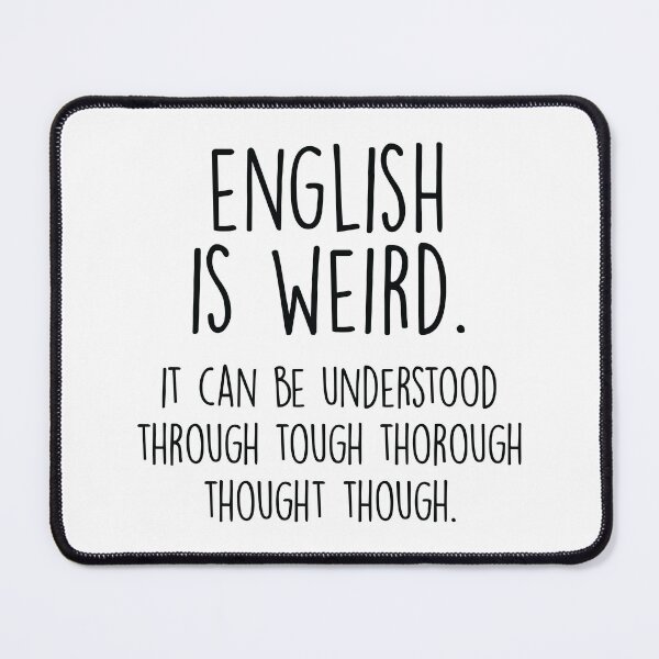 Item preview, English Is Weird designed and sold by ScienceCorner.