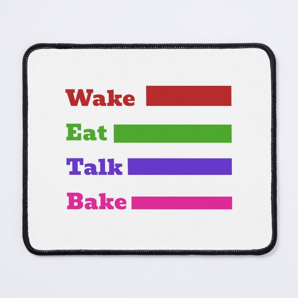 Item preview, Wake, Eat, Talk, Bake designed and sold by OptimaShirts.