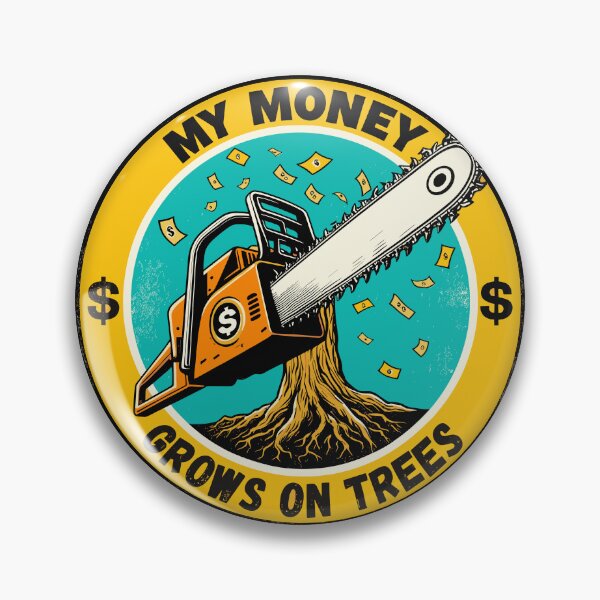 Item preview, My Money Grows On Trees For Arborists designed and sold by TomFrontierArt.