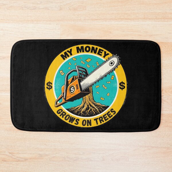 Item preview, My Money Grows On Trees For Arborists designed and sold by TomFrontierArt.