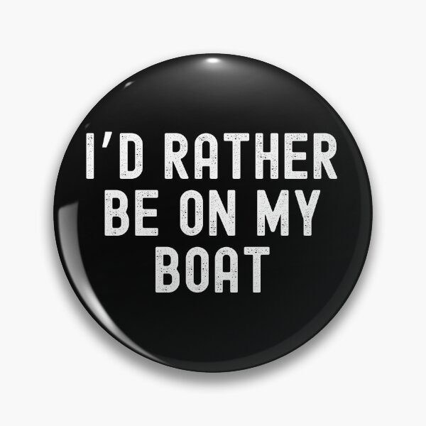 Item preview, I’d Rather Be On My Boat designed and sold by Beezi Graphix.