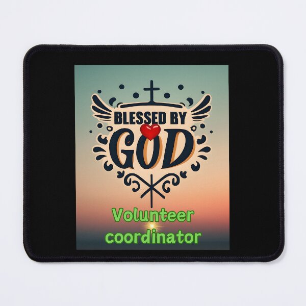 Item preview, BLESSED BY GOD  VOLUNTEER COORDINATOR designed and sold by carlos crane.