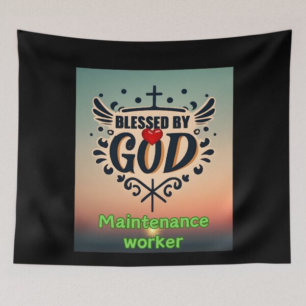 Item preview, BLESSED BY GOD  MAINTENANCE WORKER designed and sold by carlos crane.