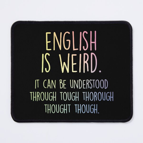 Item preview, English Is Weird designed and sold by ScienceCorner.