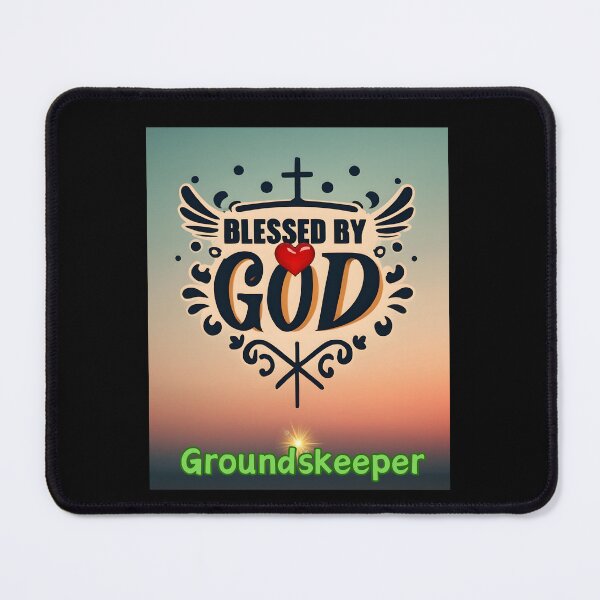 Item preview, BLESSED BY GOD  GROUNDKEEPER designed and sold by carlos crane.