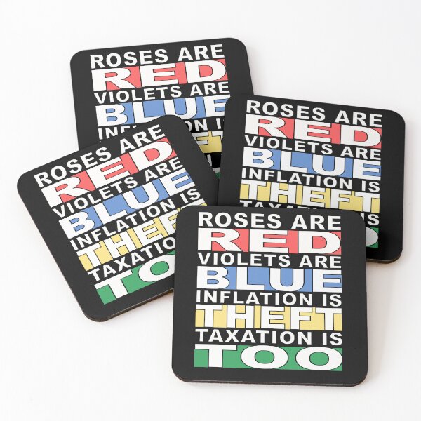 Item preview, Roses are Red, Violet are Blue, Inflation is Theft, Taxation is Too designed and sold by DTNT Shirts.