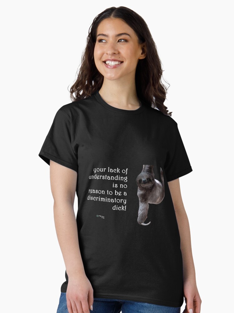 Thumbnail 1 of 7, Classic T-Shirt, Sloth - Lack of Understanding No Need for Discrimination Quote designed and sold by FABulous-living.