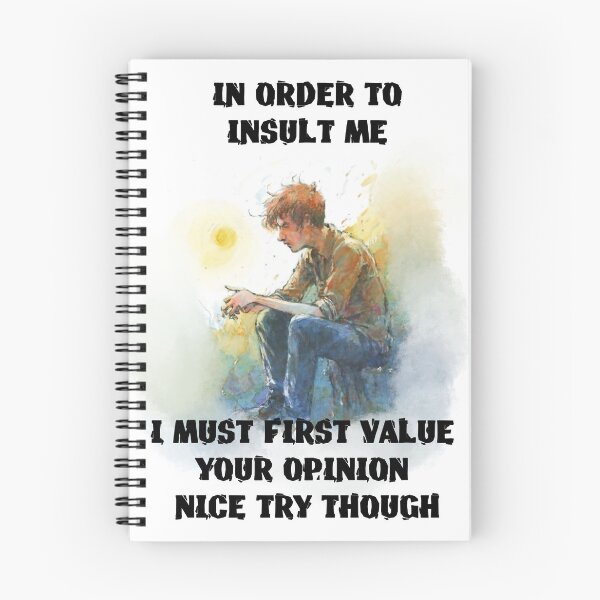 Item preview, in order to insult me i must first value your opinion nice try though designed and sold by hichametta.