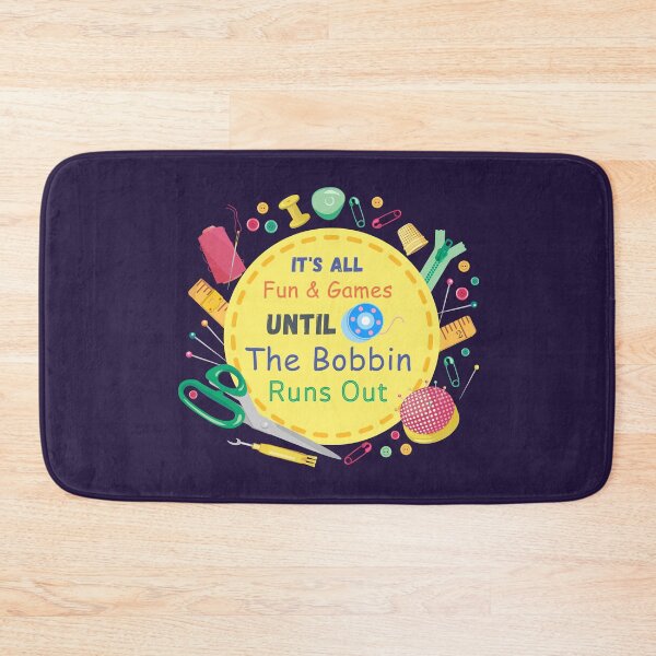 Item preview, It's All Fun and Games until Bobbin Runs Out designed and sold by Wiss2Arts.