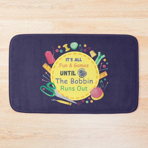 Item preview, It's All Fun and Games until Bobbin Runs Out designed and sold by Wiss2Arts.