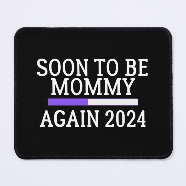 Item preview, Soon to be Mommy Again 2024 designed and sold by manandi1.