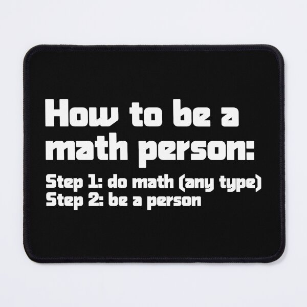 Item preview, How To Be A Math Person - Funny Math Joke designed and sold by ScienceCorner.